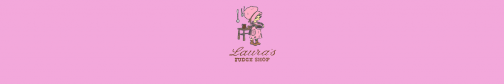 Laura's Fudge Shop