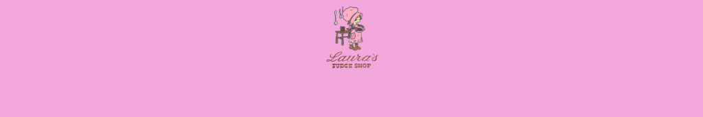 Laura's Fudge Shop